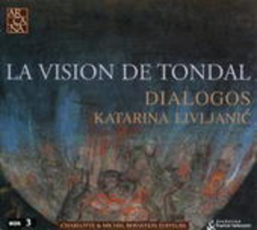Katarina Livljanic/Ensemble Dialogos – La Vision De Tondal