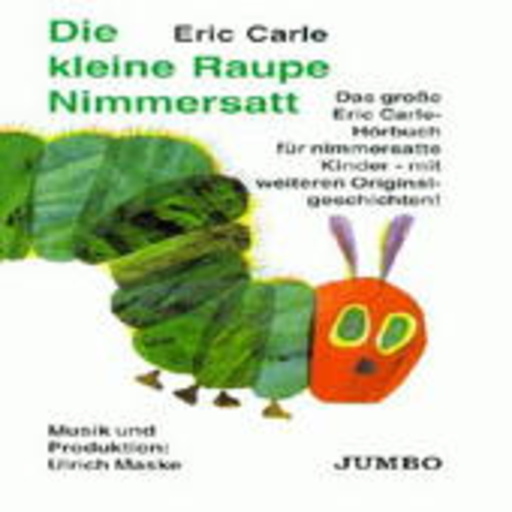 Ulrich Maske – Die kleine Raupe Nimmersatt