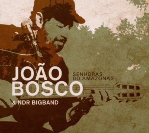 Joao Bosco – Senhoras Do Amazonas