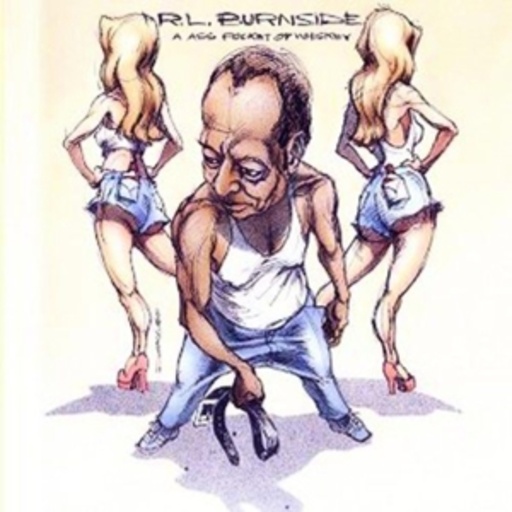 R.L. Burnside – A Ass Pocket Of Whiskey
