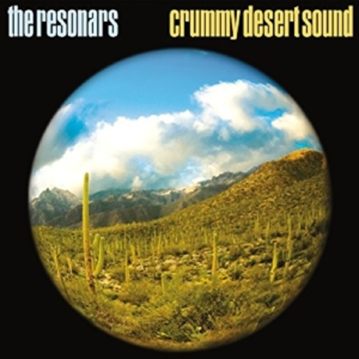 The Resonars – Crummy Desert Sound