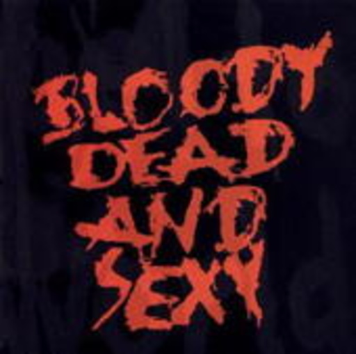 Bloody Dead And Sexy – Paint It Red