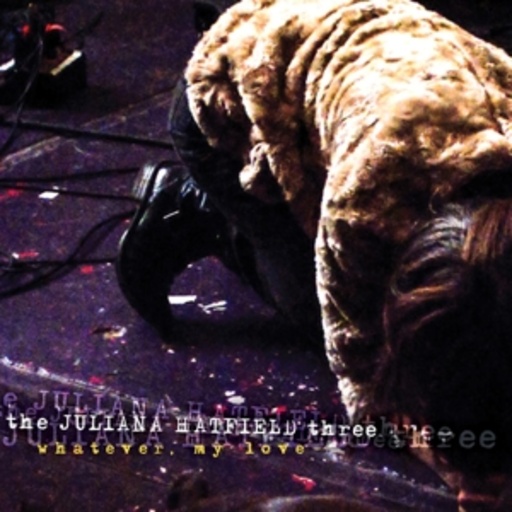 The Juliana Hatfield Three – Whatever, My Love