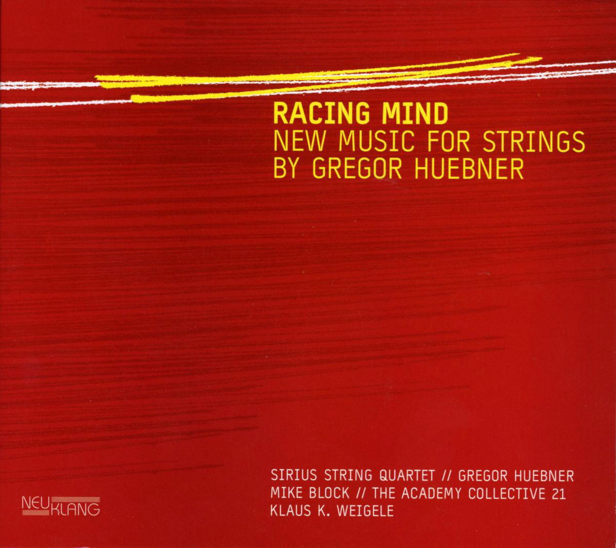 Gregor Huebner – Racing Mind - New Music For Strings By Gregor Huebner