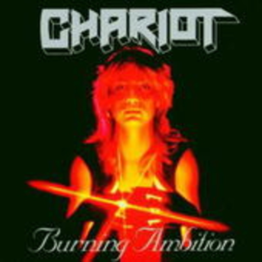 Chariot – Burning Ambition