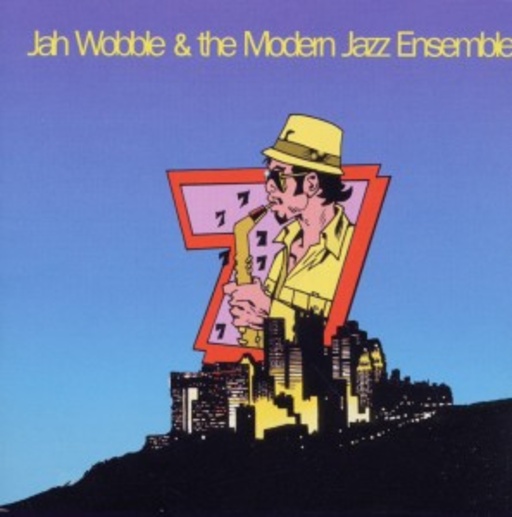Jah Wobble & The Modern Jazz Ensemble – 7