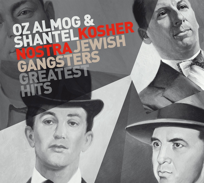 Diverse – Kosher Nostra - Jewish Gangsters Greatest Hits (Compiled By Oz Al Mog & Shantel)
