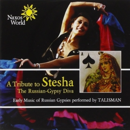 Talisman – A Tribute To Stesha - The Russian-Gypsy Diva