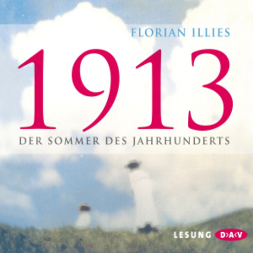 Diverse – 1913 - Der Sommer des Jahrhunderts
