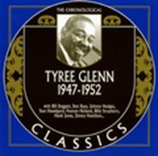 Tyree Glenn – Classics 1947-1952