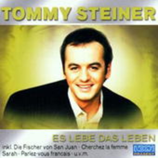 Tommy Steiner – Es lebe das Leben