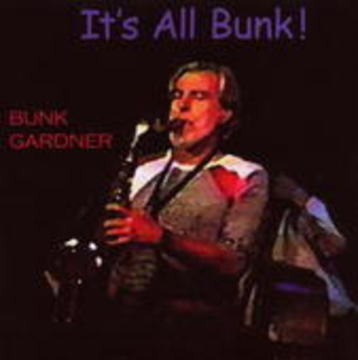 Bunk Gardner – It's All Bunk!