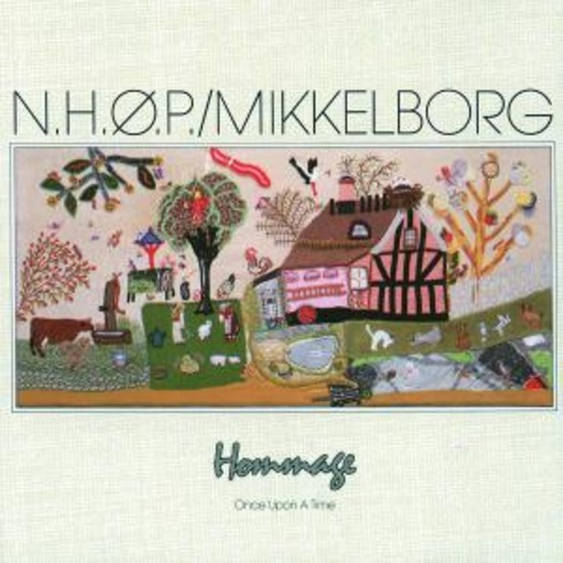 N.H.O.P./Mikkelborg – Hommage/Once Upon A Time