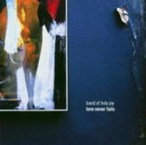 Band Of Holy Joy – Love never Fails