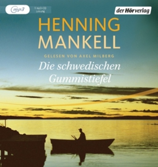 Axel Milberg – Die schwedischen Gummistiefel