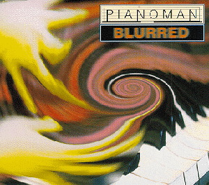 Pianoman – Blurred