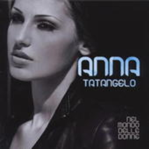 Anna Tatangelo – Nel Mondo Delle Donne