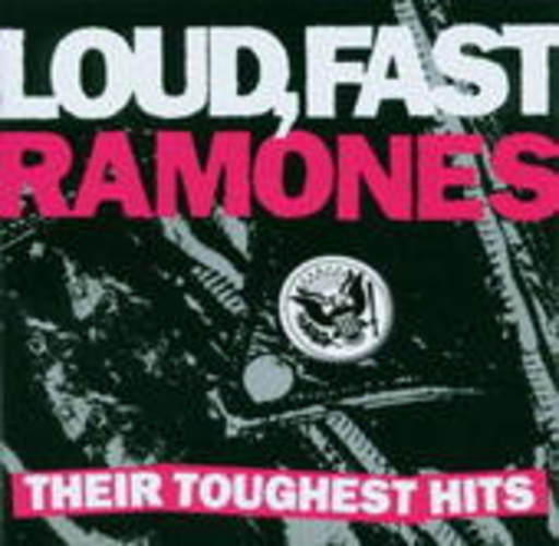 Loud, Fast, Ramones: Their Toughtest Hits