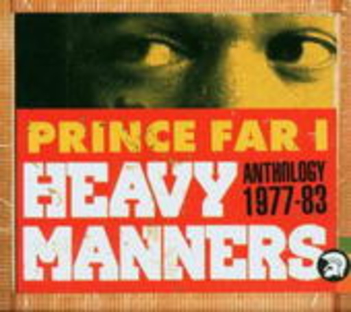 Prince Far I – Heavy Manners - Anthology