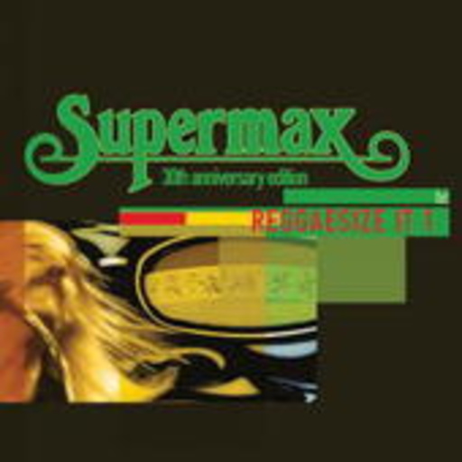 Supermax – Reggaesize It Vol. 1