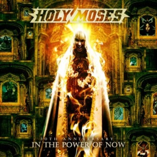 Holy Moses – 30th Anniversary - In The Power Of Now