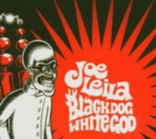 Joe Leila – Black Dog White God