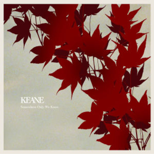 Keane – Somewhere Only We Know