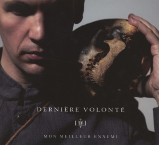 Derniere Volonte – Mon Meilleur Ennemi