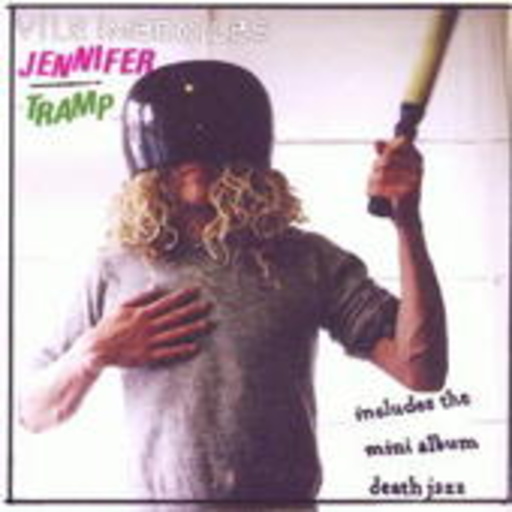 Vile Imbeciles – Jennifer/Tramp