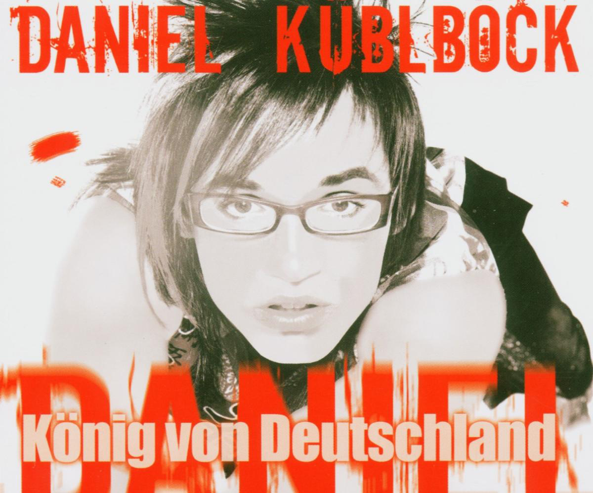 Daniel Küblböck – König von Deutschland