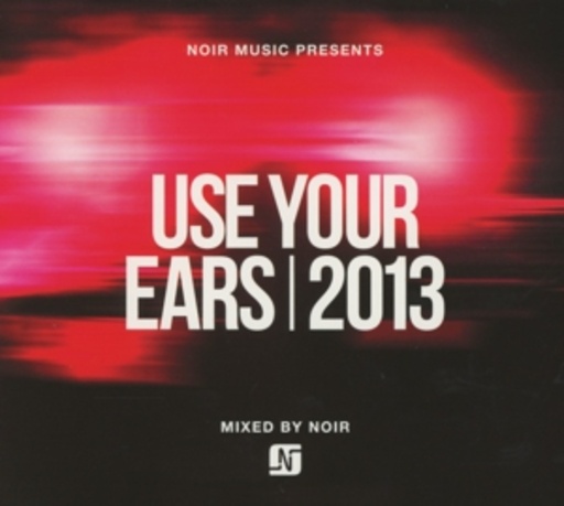 Diverse – Use Your Ears 2013 - Noir Music presents