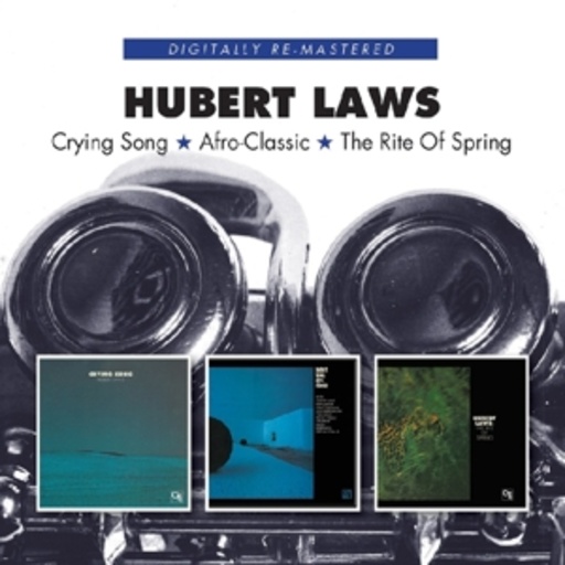 Hubert Laws – Crying Song/Afro-Classic/The Rite Of Spring