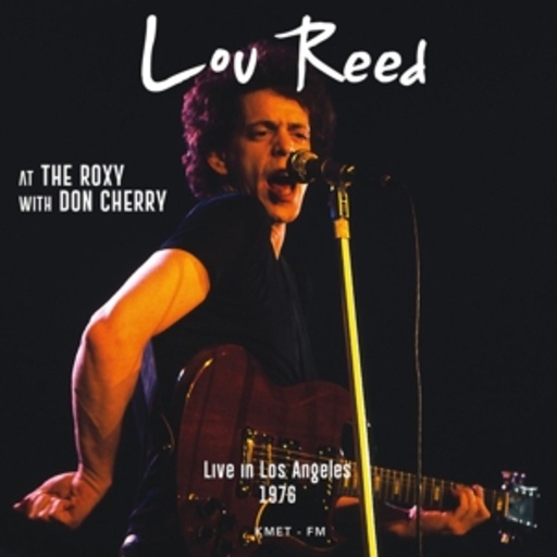 Lou Reed – Live At The Roxy With Don Cherry Los Angeles