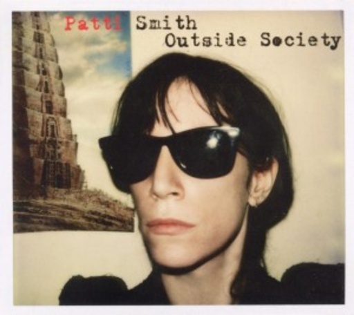 Patti Smith – Outside Society
