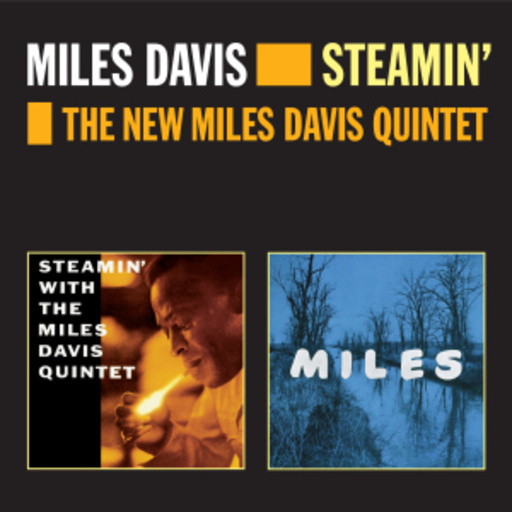 Miles Davis – Steamin'/The New Miles Davis Quintet