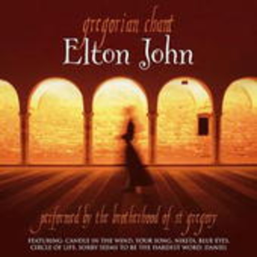 Gregorian Chant – Elton John