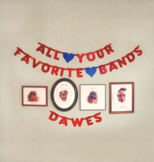 Dawes – All Your Favorite Bands