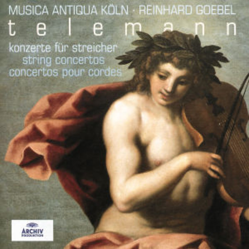 Reinhard Goebel/Musica Antiqua Köln – Konzerte für Streicher