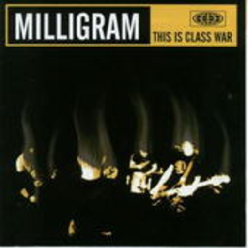 Milligram – This Is Class War