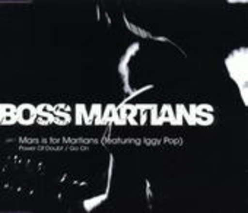 Boss Martians feat. Iggy Pop – Mars Is For Martians