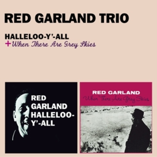 Red Garland – Halleloo-Y'-All + When There Are Grey Skies