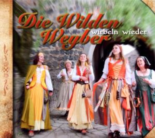 Die Wilden Weyber – Die Wilden Weyber wirbeln wieder