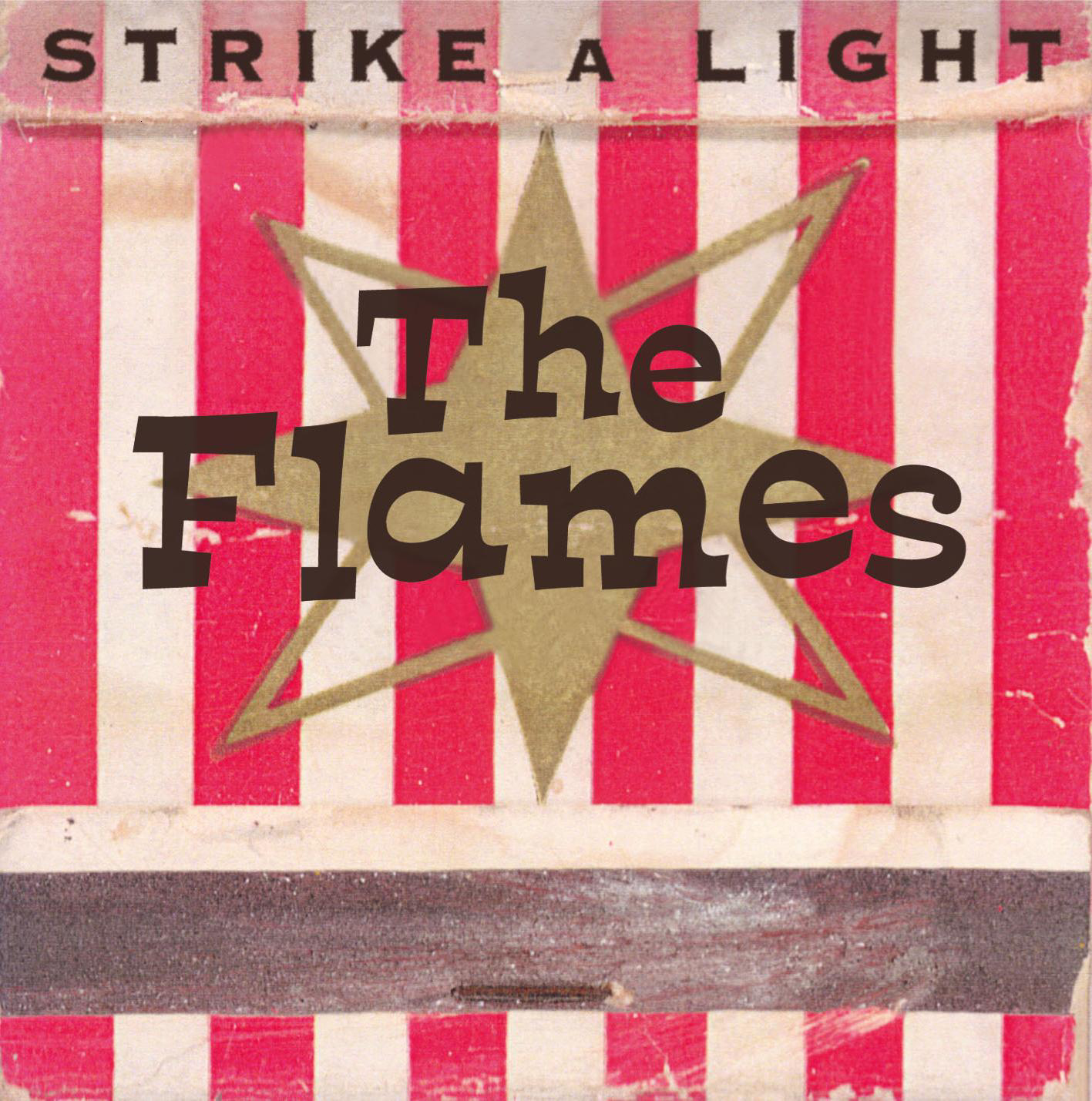 The Flames – Strike A Light