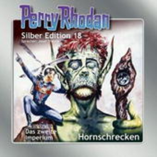 Josef Tratnik – Perry Rhodan: Silber Edition 18 - Hornschrecken