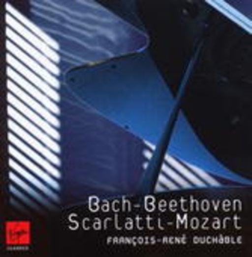 Francois-René Duchable – Bach, Beethoven, Scarlatti, Mozart