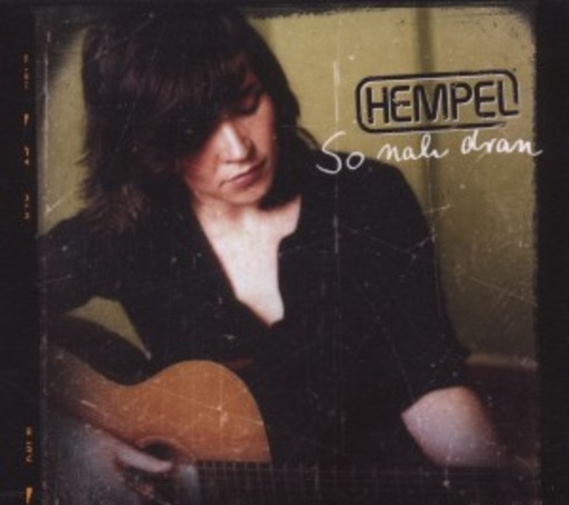 Hempel – So nah dran