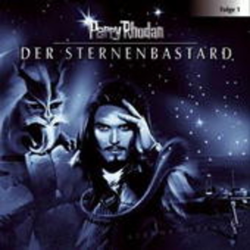 Diverse – Perry Rhodan (1) - Der Sternenbastard