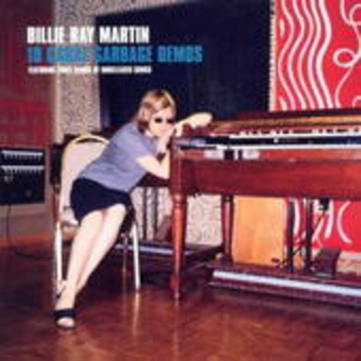 Billie Ray Martin – 18 Carat Garbage Demos