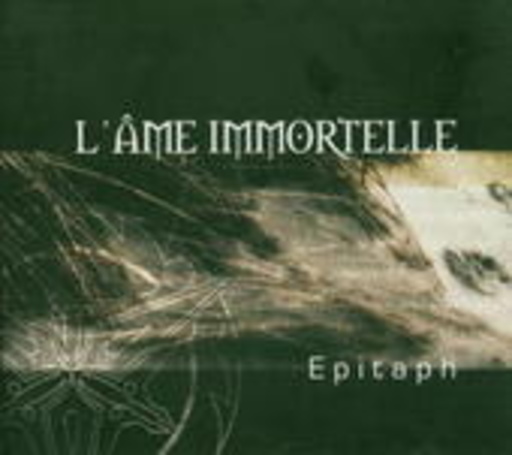 L' Âme Immortelle – Epitaph