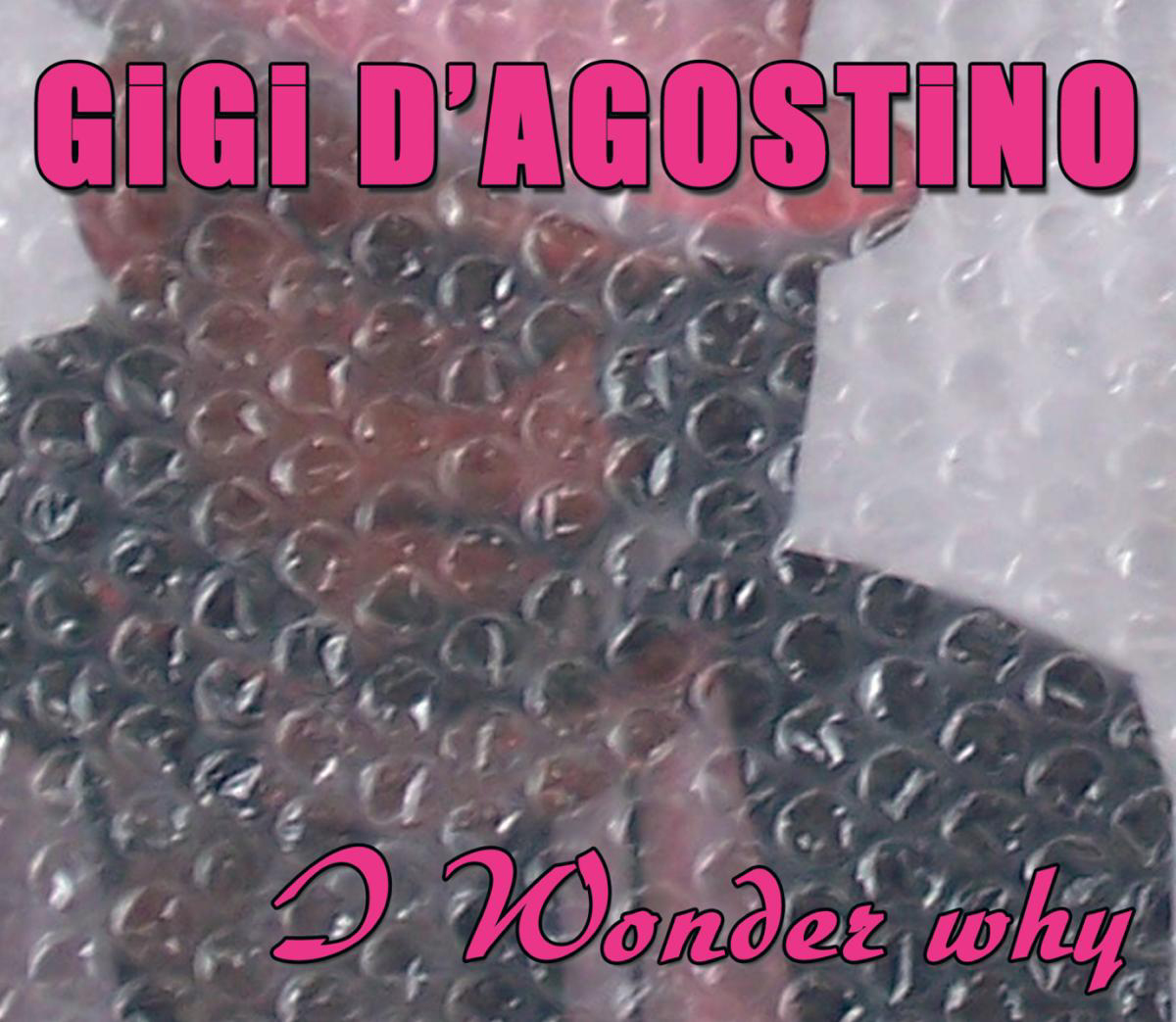 Gigi D'Agostino – I Wonder Why